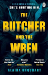 Butcher and the Wren: A chilling debut thriller from the co-host of chart-topping true crime podcast MORBID