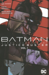 Batman: Justice Buster Vol. 1