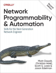 Network Programmability and Automation: Skills for the Next-Generation Network Engineer, 2nd Revised edition