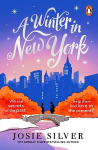 Winter in New York: The delicious new wintery romance from the Sunday Times bestselling author of One Day in December