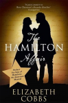 Hamilton Affair: The Epic Love Story of Alexander Hamilton and Eliza Schuyler