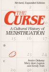 Curse: A CULTURAL HISTORY OF MENSTRUATION