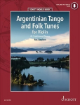Argentinian Tango and Folk Tunes for Violin: 41 Traditional Pieces