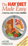 Hay Diet Made Easy: A Practical Guide to Food Combining Main