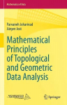 Mathematical Principles of Topological and Geometric Data Analysis 1st ed. 2023