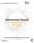 Immersive Sound: The Art and Science of Binaural and Multi-Channel Audio