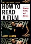 How to Read a Film: Movies, Media, and Beyond 30th Revised edition