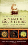 Pirate Of Exquisite Mind: The Life Of William Dampier