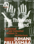 Thinking Hand: Existential and Embodied Wisdom in Architecture