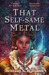 That Self-Same Metal Main