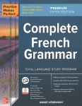 Practice Makes Perfect: Complete French Grammar, Premium Fifth Edition 5th edition