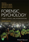 Forensic Psychology: Crime, Justice, Law, Interventions 4th edition
