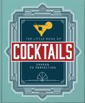Little Book of Cocktails: Shaken to Perfection