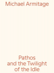 Michael Armitage: Pathos and the Twilight of the Idle