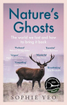 Natures Ghosts: The World We Lost and How to Bring it Back, Natures Ghosts: The World We Lost and How to Bring it Back