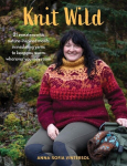 Knit Wild: 21 Sweaters with Nature-Inspired Motifs in Insulating Yarns to Keep You Warm Wherever You May Roam, Knit Wild: 21 Sweaters with Nature-Inspired Motifs in Insulating Yarns to Keep You Warm Wherever You May Roam