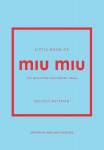 Little Book of Miu Miu: The story of the iconic fashion house, Little Book of Miu Miu: The story of the iconic fashion house