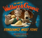 The Art of Wallace & Gromit: Vengeance Most Fowl, The Art of Wallace & Gromit: Vengeance Most Fowl