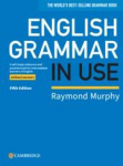 English Grammar in Use Book without Answers: A Self-study Reference and Practice Book for Intermediate Learners of English, English Grammar in Use Book without Answers: A Self-study Reference and Practice Book for Intermediate Learners of English