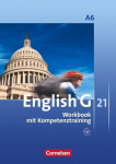 English G 21. Ausgabe A 6. Abschlussband 6-j&auml;hrige Sekundarstufe I. Workbook mit Audios online: 10. Schuljahr, English G 21. Ausgabe A 6. Abschlussband 6-j&auml;hrige Sekundarstufe I. Workbook mit Audios online: 10. Schuljahr
