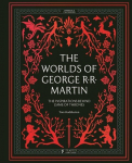 The Worlds of George RR Martin: The Inspirations Behind Game of Thrones, The Worlds of George RR Martin: The Inspirations Behind Game of Thrones