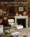 Town and Country: Isabel L&oacute;pez-Quesada, Town and Country: Isabel L&oacute;pez-Quesada