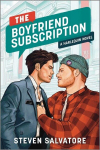 The Boyfriend Subscription: A Spicy Fake Dating MM Pretty Woman Romance, The Boyfriend Subscription: A Spicy Fake Dating MM Pretty Woman Romance