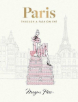 Paris: Through a Fashion Eye. Special Edition: Special Edition, Paris: Through a Fashion Eye. Special Edition: Special Edition