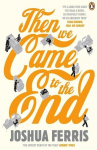 Then We Came to the End, Then We Came to the End