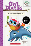 Eva at the Beach: A Branches Book (Owl Diaries #14): Volume 14, Eva at the Beach: A Branches Book (Owl Diaries #14): Volume 14