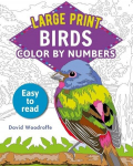Large Print Color by Numbers Birds: Easy-To-Read, Large Print Color by Numbers Birds: Easy-To-Read