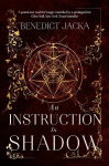 An Instruction in Shadow: Inheritance of Magic Book 2: urban fantasy from the author of the million-copy-selling Alex Verus novels, An Instruction in Shadow: Inheritance of Magic Book 2: urban fantasy from the author of the million-copy-selling Alex  ...