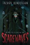 Scarewaves, Scarewaves