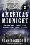 American Midnight: The Great War, a Violent Peace, and Democracys Forgotten Crisis, American Midnight: The Great War, a Violent Peace, and Democracys Forgotten Crisis