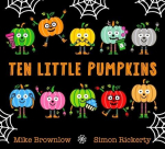 Ten Little Pumpkins: The perfect picture book for Halloween, Ten Little Pumpkins: The perfect picture book for Halloween