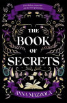 The Book of Secrets: The dark and dazzling new book from the author of The Clockwork Girl!, The Book of Secrets: The dark and dazzling new book from the author of The Clockwork Girl!