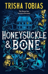 Honeysuckle and Bone, Honeysuckle and Bone