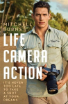 Life, Camera, Action, Life, Camera, Action