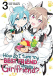 How Do I Turn My Best Friend Into My Girlfriend? Vol. 3, How Do I Turn My Best Friend Into My Girlfriend? Vol. 3