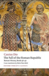 The Fall of the Roman Republic: Roman History, Books 36-40, The Fall of the Roman Republic: Roman History, Books 36-40