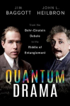 Quantum Drama: From the Bohr-Einstein Debate to the Riddle of Entanglement, Quantum Drama: From the Bohr-Einstein Debate to the Riddle of Entanglement