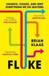 Fluke: Chance, Chaos, and Why Everything We Do Matters, Fluke: Chance, Chaos, and Why Everything We Do Matters