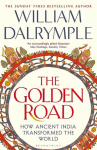 The Golden Road: How Ancient India Transformed the World, The Golden Road: How Ancient India Transformed the World