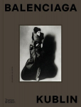 Balenciaga - Kublin: A Fashion Record, Balenciaga - Kublin: A Fashion Record