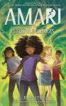 Amari and the Despicable Wonders, Amari and the Despicable Wonders