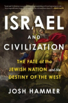 Israel and Civilization: The Fate of the Jewish Nation and the Destiny of the West, Israel and Civilization: The Fate of the Jewish Nation and the Destiny of the West