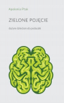 Apolonia Ptaki "roheline arusaam" - raamat vanematele lastele