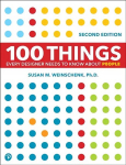 100 Things Every Designer Needs to Know About People 2nd edition