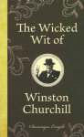 Wicked Wit of Winston Churchill