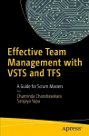 Effective Team Management with VSTS and TFS: A Guide for Scrum Masters 1st ed.